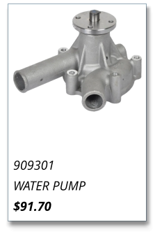 909301 WATER PUMP $91.70