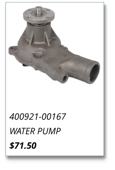 400921-00167 WATER PUMP $71.50
