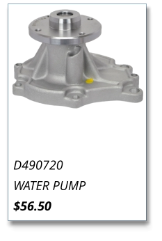 D490720 WATER PUMP $56.50