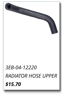 3EB-04-12220 RADIATOR HOSE UPPER $15.70