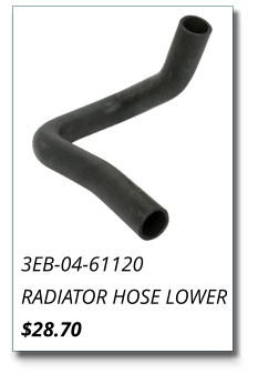 3EB-04-61120 RADIATOR HOSE LOWER $28.70