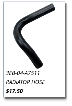 3EB-04-A7511 RADIATOR HOSE $17.50