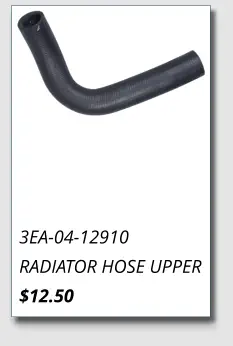3EA-04-12910 RADIATOR HOSE UPPER $12.50