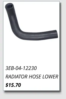 3EB-04-12230 RADIATOR HOSE LOWER $15.70
