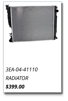 3EA-04-41110 RADIATOR $399.00