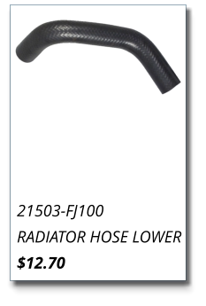 21503-FJ100 RADIATOR HOSE LOWER $12.70