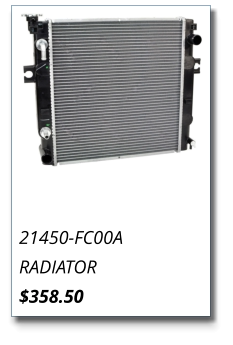 21450-FC00A RADIATOR $358.50