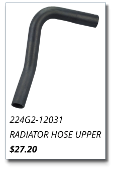 224G2-12031 RADIATOR HOSE UPPER $27.20