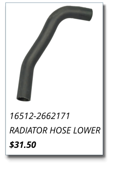 16512-2662171 RADIATOR HOSE LOWER $31.50
