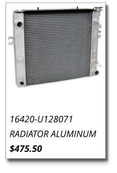 16420-U128071 RADIATOR ALUMINUM $475.50