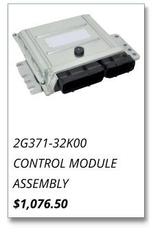 2G371-32K00 CONTROL MODULE ASSEMBLY $1,076.50
