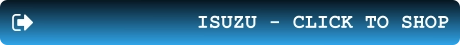 ISUZU - CLICK TO SHOP