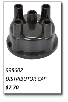 998602 DISTRIBUTOR CAP $7.70