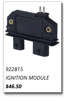 922815 IGNITION MODULE $46.50