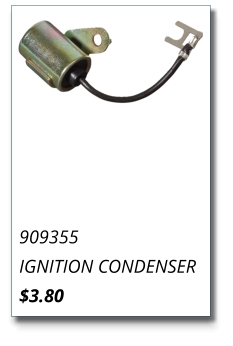 909355 IGNITION CONDENSER $3.80