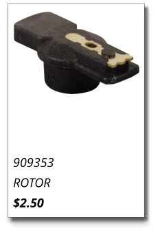 909353 ROTOR $2.50