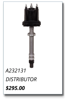 A232131 DISTRIBUTOR $295.00