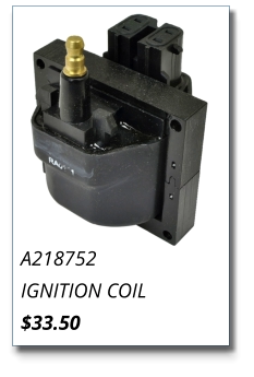 A218752 IGNITION COIL $33.50