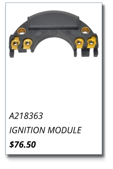 A218363 IGNITION MODULE $76.50