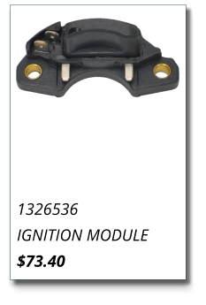 1326536 IGNITION MODULE $73.40