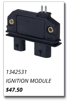 1342531 IGNITION MODULE $47.50