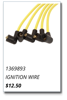 1369893 IGNITION WIRE $12.50