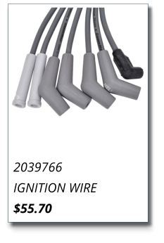 2039766 IGNITION WIRE $55.70