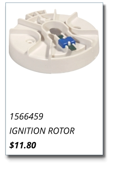 1566459 IGNITION ROTOR $11.80