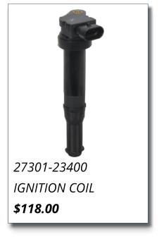 27301-23400 IGNITION COIL $118.00