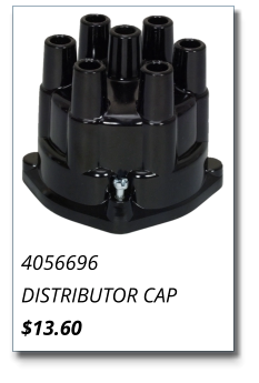 4056696 DISTRIBUTOR CAP $13.60