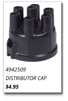 4942509 DISTRIBUTOR CAP $4.95