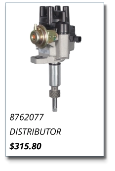 8762077 DISTRIBUTOR $315.80