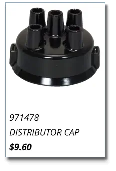 971478 DISTRIBUTOR CAP $9.60