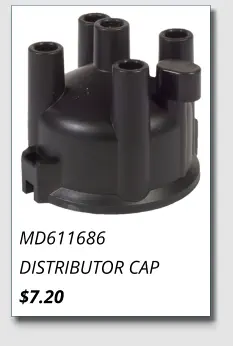 MD611686 DISTRIBUTOR CAP $7.20