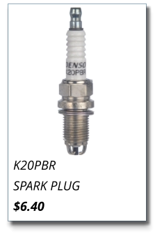 K20PBR SPARK PLUG $6.40