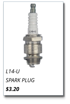 L14-U SPARK PLUG $3.20