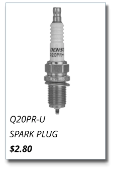 Q20PR-U SPARK PLUG $2.80