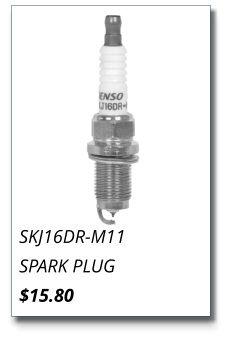 SKJ16DR-M11 SPARK PLUG $15.80