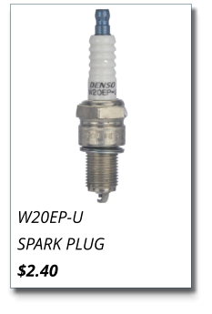 W20EP-U SPARK PLUG $2.40