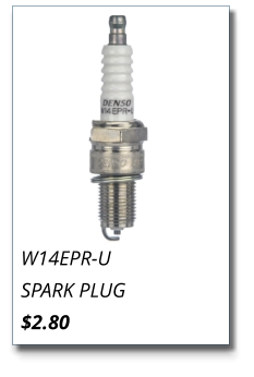 W14EPR-U SPARK PLUG $2.80