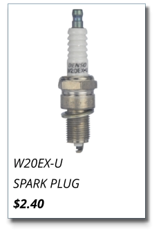 W20EX-U SPARK PLUG $2.40