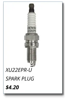 XU22EPR-U SPARK PLUG $4.20