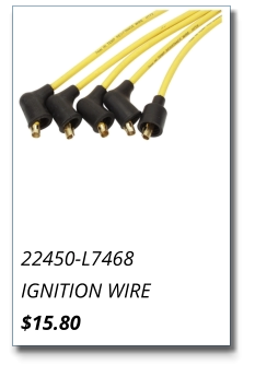 22450-L7468 IGNITION WIRE $15.80