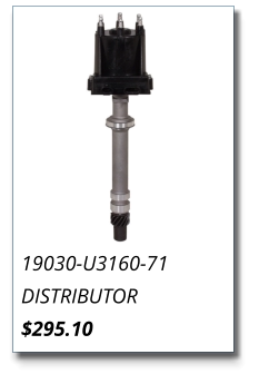 19030-U3160-71 DISTRIBUTOR $295.10