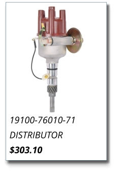 19100-76010-71 DISTRIBUTOR $303.10