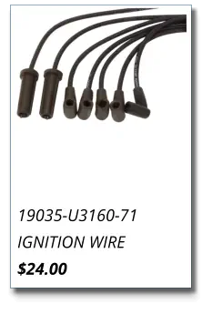 19035-U3160-71 IGNITION WIRE $24.00