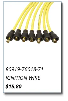 80919-76018-71 IGNITION WIRE $15.80