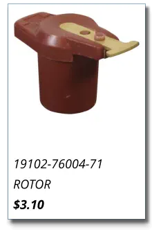 19102-76004-71 ROTOR $3.10