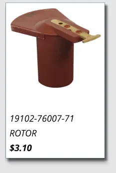 19102-76007-71 ROTOR $3.10