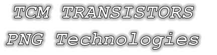 TCM TRANSISTORS PNG Technologies